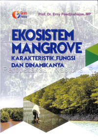 Ekosistem Mangrove : Karakteristik, Fungsi dan Dinamikanya