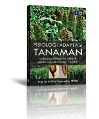 Image of Fisiologi adaptasi tanaman terhadap cekaman abiotik pada agroekosistem tropika