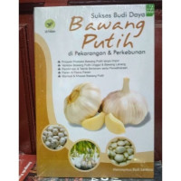 Image of Sukses Budidaya Bawang Putih di Pekarangan dan Perkebunan