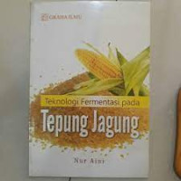 Teknologi Fermentasi Pada Tepung Jagung