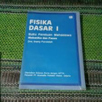Fisika Dasar I : Buku Panduan Mahasiswa Mekanika dan Panas