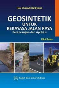 Geosintetik untuk rekayasa jalan raya : Aplikasi dan Perancangan