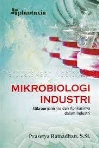Image of Mikrobiologi Industri : Mikroorganisme dan Aplikasinya dalam Industri