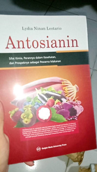 Antosianin : Sifat kimia, perannya dalam kesehatan, dan prospeknya sebagai pewarna makanan