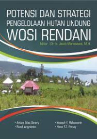 Potensi dan Strategi Pengelolaan  Hutan Lindung Wosi Rendani