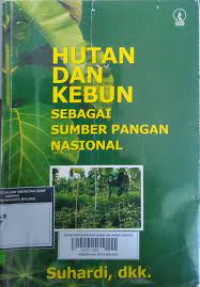 Hutan Dan Kebun Sebagai Sumber Pangan Nasional