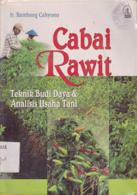 Image of Cabai Rawit : teknik budidaya dan analisis usaha tani