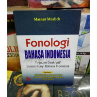 Fonologi Bahasa Indonesia: Tinjauan deskriptif sistem bunyi bahasa indonesia