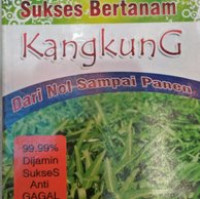 Jurus Sempurna Sukses bertanam kangkung Dari Nol sampai panen