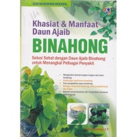 Khasiat dan manfaat daun ajaib binahong