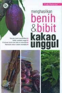 Menghasilkan Benih Dan Bibit Kakao Unggul