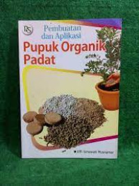 Pembuatan dan Aplikasi Pupuk Organik Padat