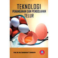 Teknologi Penanganan dan Pengolahan Telur