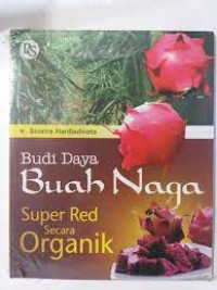 Budidaya Buah Naga Super Red Secara Organik