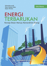 Energi Terbarukan: Konsep Dasar Menuju Kemandirian Energi