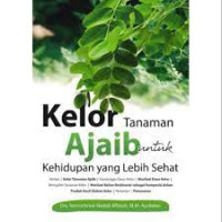 Kelor tanaman ajaib untuk kehidupan yang lebih sehat