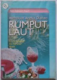 Membuat Aneka Olahan Rumput Laut