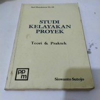 Studi Kelayakan Proyek : Teori dan Praktek