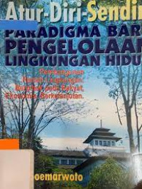 Atur Diri Sendiri Paradigma Baru Pengelolaan Lingkungan Hidup
