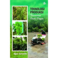 Teknologi produksi tanaman budidaya