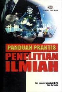 Panduan Praktis Penelitian Ilmiah